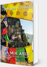 La mia Asia - Trent'anni di viaggi in Oriente